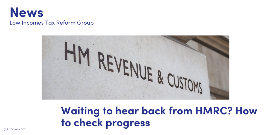 Waiting to hear back from HMRC How to check progress Low